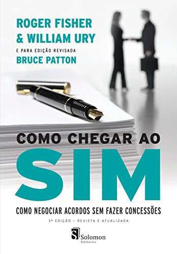 Como Chegar ao Sim – Roger Fisher, William Ury e Bruce Patton