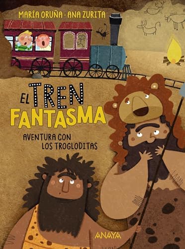 El tren fantasma: Aventura con los trogloditas (LITERATURA INFANTIL - Narrativa infantil)