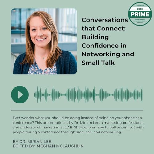 Conversations that Connect: Building Confidence in Networking and Small Talk