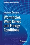 wormhole potion farm  Wormholes, Warp Drives and Energy Conditions (Fundamental Theories of Physics, Band 189)