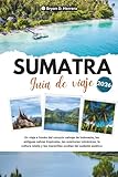 Guía de viaje de Sumatra 2026: Un viaje a través del corazón salvaje de Indonesia, selvas tropicales, aventuras volcánicas, cultura isleña y las maravillas ocultas del sudeste asiático.