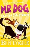 Mr Dog and the Kitten Catastrophe 0008408297 Book Cover