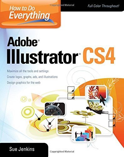 How to Do Everything: Adobe Illustrator CS4 by Sue Jenkins (2009-03-30)