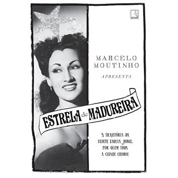 Capa do livro Estrela de Madureira: A trajetória da vedete Zaquia Jorge, por quem toda a cidade chorou