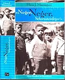 "Neger, Neger, Schornsteinfeger!" . Meine Kindheit in Deutschland . Aus d. Englischen v. Ulrike Wasel u. Klaus Timmermann - Hans J. Massaquoi