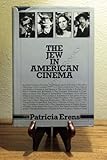 The Jew in American Cinema (Jewish Literature and Culture Series)