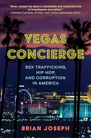 Vegas Concierge: Sex Trafficking, Hip Hop, and Corruption in America