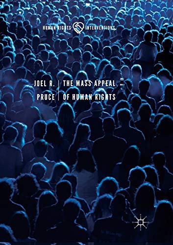 The Mass Appeal of Human Rights (Human Rights Interventions)