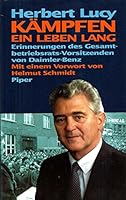 Kämpfen-- ein Leben lang: Erinnerungen des Gesamtbetriebsrats-Vorsitzenden von Daimler-Benz 3492035884 Book Cover