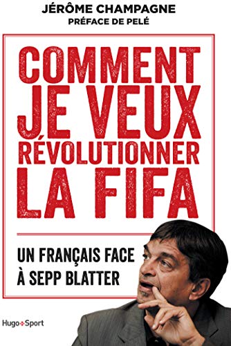 Télécharger Comment je veux révolutionner la FIFA Livre PDF Gratuit