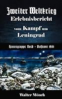 Zweiter Weltkrieg Erlebnisbericht vom Kampf um Leningrad Heeresgruppe Nord - Ostfront 1941 1720109311 Book Cover