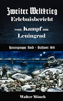 Paperback Zweiter Weltkrieg Erlebnisbericht vom Kampf um Leningrad Heeresgruppe Nord - Ostfront 1941 (German Edition) [German] Book