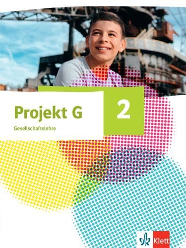 Projekt G Gesellschaftslehre 2. Ausgabe Nordrhein-Westfalen und Hamburg: Schulbuch Klasse 7/8 (Projekt G Gesellschaftslehre. Ausgabe ab 2020)