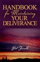 Handbook for Maintaining Your Deliverance 1585973319 Book Cover