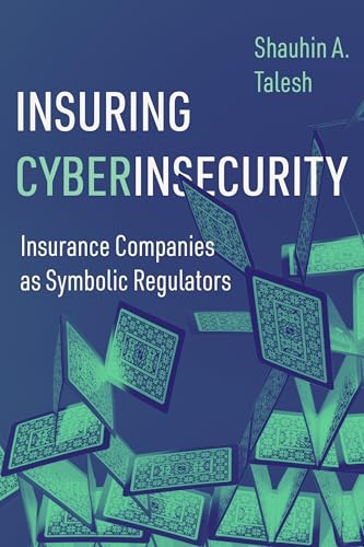Insuring Cyberinsecurity: Insurance Companies as Symbolic Regulators