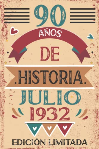 90 Años De Historia Julio 1932: 90 años. Libro de visitas, cuaderno, 110 páginas de felicitaciones, idea de regalo, regalo Para la esposa, novia, mujer, La madre