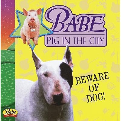 Babe Pig in the City: Beware of Dogs!