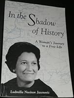 In the shadow of history: A woman's journey to a free life B0006F4DIY Book Cover