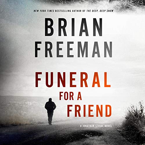 Funeral for a Friend A Jonathan Stride Novel The Jonathan Stride Series, 10 (Audio Download