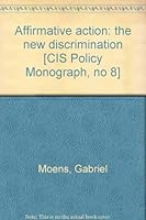 Affirmative action: the new discrimination [CIS Policy Monograph, no 8] 0949769274 Book Cover
