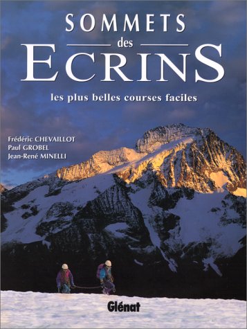 Sommets des Ecrins: Les plus belles courses faciles Gratuit