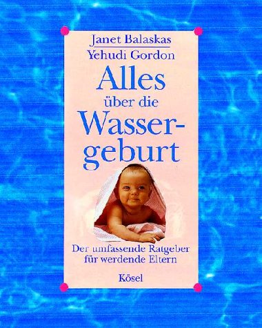 Alles über die Wassergeburt