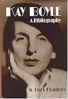 Kay Boyle: A Bibliography 1584560630 Book Cover