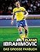 Produktbild Zlatan Ibrahimovi: Das große Fanbuch