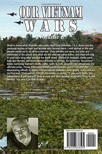 Our Vietnam Wars, Vol 3: as told by still more veterans who served