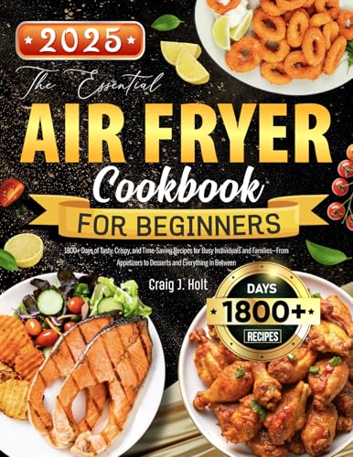 The Essential Air Fryer Cookbook for Beginners