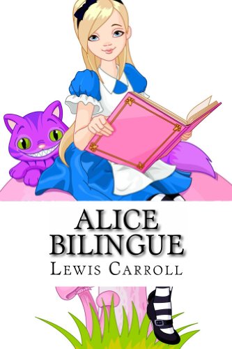 Télécharger Alice in Wonderland, Alice au Pays des Merveilles : Bilingue (English Edition) Livre PDF Gratuit