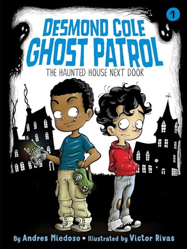 The Haunted House Next Door (Desmond Cole Ghost Patrol)