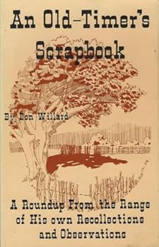 Paperback An old-timer's scrapbook: A roundup from the range of his own recollections and observations Book