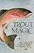 Trout Magic