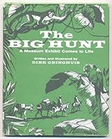 The big hunt;: A museum exhibit comes to life, B0007E7I7C Book Cover