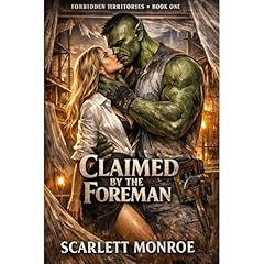 Claimed by the Foreman Audiobook By Scarlett Monroe cover art