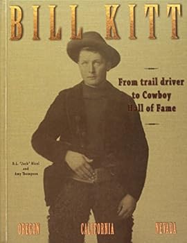 Hardcover Bill Kitt: From Trail Driver to Cowboy Hall of Fame Book