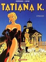 Download Tatiana K., tome 2 : Strigoï PDF