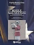 Bugle Signals, Calls & Marches for Army, Navy, Marine Corps Revenue Cutter Service & National Guard