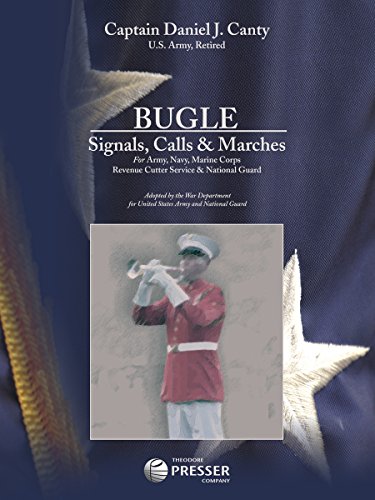 Bugle Signals, Calls & Marches for Army, Navy, Marine Corps Revenue Cutter Service & National Guard