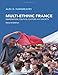 Multi-Ethnic France: Immigration, Politics, Culture and Society