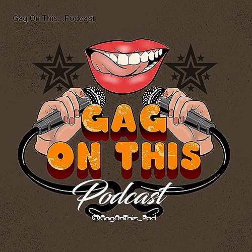 Couverture de Gag On This...Podcast