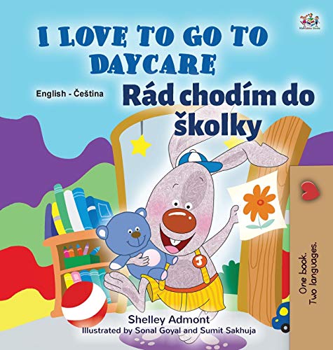 I Love to Go to Daycare (English Czech Bilingual Book for Kids) (English Czech Bilingual Collection)