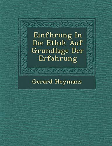 Einf Hrung in Die Ethik Auf Grundlage Der Erfahrung (English and German Edition)