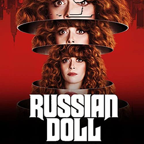 Episode 047 – Russian Doll – “Nothing in This World Is Easy” (Netflix)