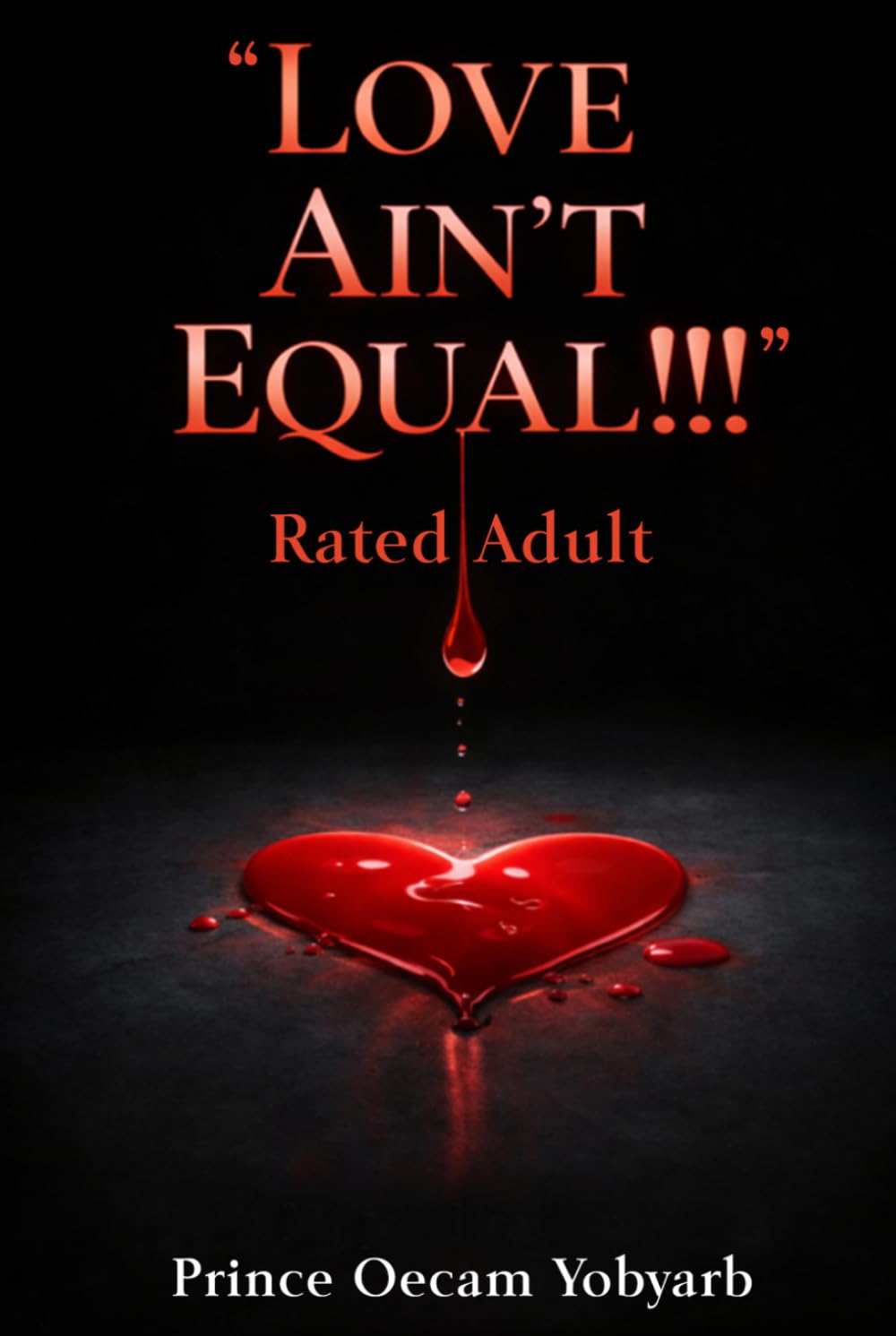 Love "Ain't" Equal: Rated Adult