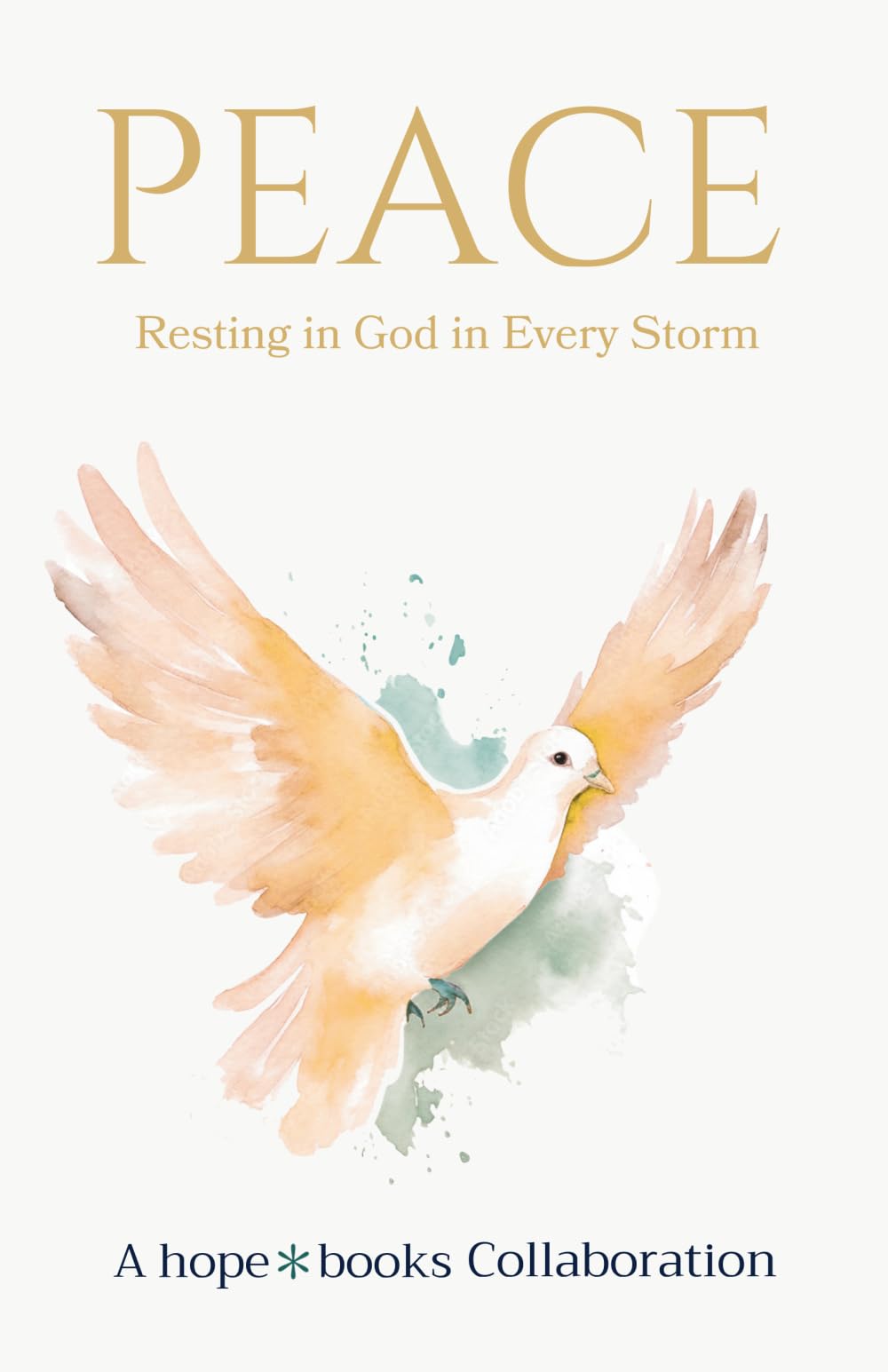 Peace: Resting in God in Every Storm (The Fruits of the Spirit)