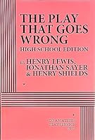 The Play That Goes Wrong (High School Edition) by Henry Lewis, Jonathan Sayer & Henry Shields 0822242214 Book Cover