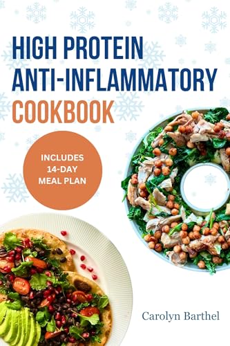 HIGH PROTEIN ANTI INFLAMMATORY COOKBOOK: Easy Quick Low Fat Low Carb Gluten-Free Recipes Plus a 14-Day Meal Plan For Immune System Support & Weight Loss (English Edition)