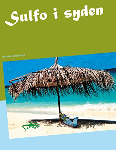 Sulfo i syden: Sulfobøgerne (Danish Edition) - Lauesen, Helle